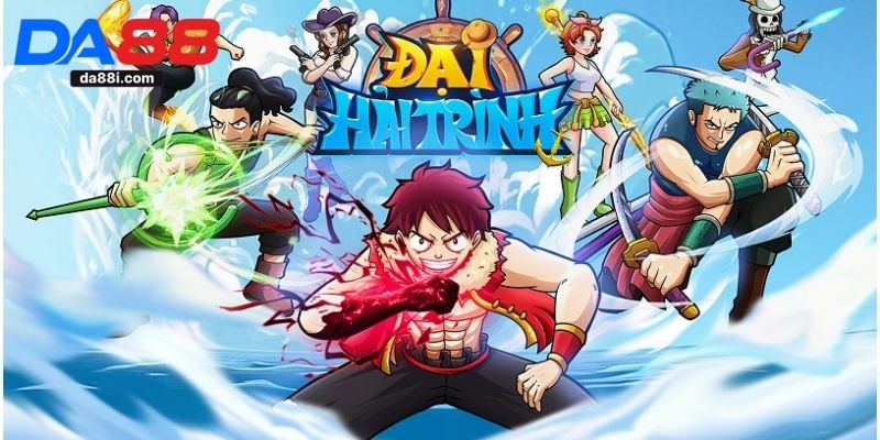 Đại Hải Trình Da88 - Hướng Dẫn Slot Hũ Nổ Thưởng Cao 2025 1 Đại Hải Trình